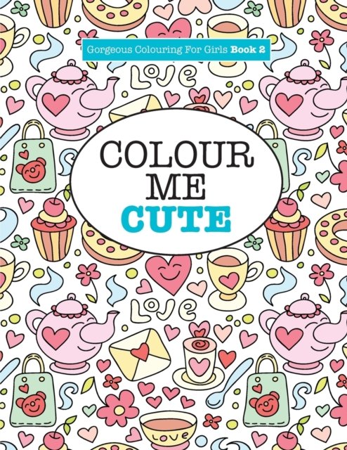 Cover for Elizabeth James · Gorgeous Colouring for Girls - Colour Me Cute (Paperback Book) (2016)