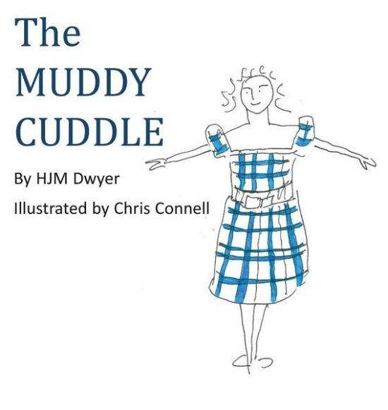 Cover for HJM Dwyer · The Muddy Cuddle (Hardcover bog) (2019)