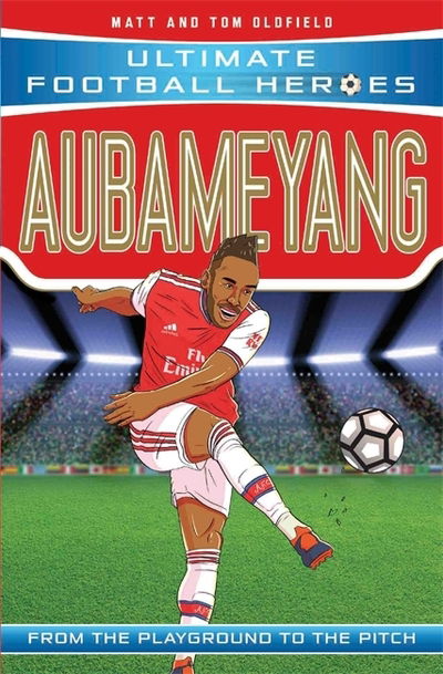 Cover for Oldfield, Matt &amp; Tom · Aubameyang (Ultimate Football Heroes - the No. 1 football series): Collect them all! - Ultimate Football Heroes (Paperback Book) (2019)