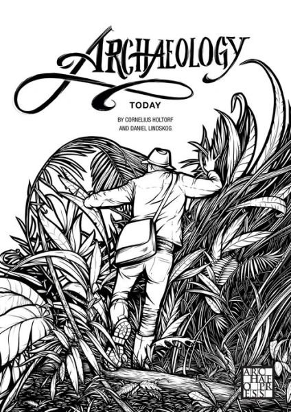 Archaeology Today: A Colouring Book - Cornelius Holtorf - Bøker - Archaeopress - 9781789698190 - 17. desember 2020