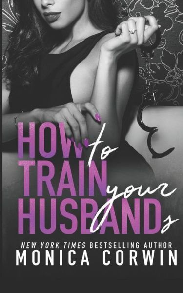 Cover for Monica Corwin · How to Train Your Husbands (Paperback Book) (2019)