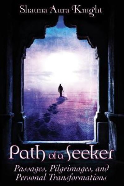 Cover for Shauna Aura Knight · Path of a Seeker (Paperback Book) (2019)