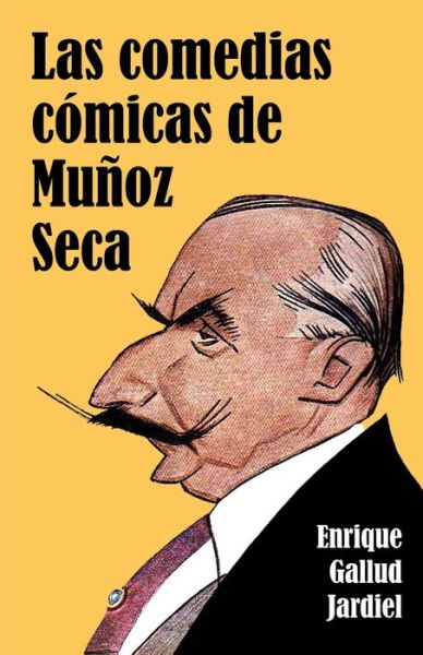 Cover for Enrique Gallud Jardiel · Las comedias comicas de Munoz Seca (Paperback Book) (2019)