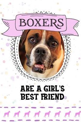 Love Dogs · Boxers Are a Girl's Best Friend (Paperback Book) (2019)