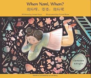 Cover for Jesse Kaur · When Nani, When? Cantonese and English (Paperback Bog) (2023)