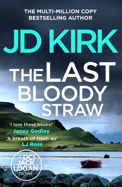 Cover for JD Kirk · The Last Bloody Straw - DCI Logan Crime Thrillers (Paperback Book) (2024)