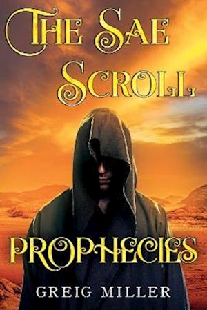 Cover for Greig Miller · The Sae Scroll Prophecies (Paperback Book) (2023)