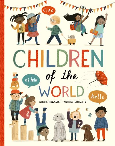 Children of the World - Nicola Edwards - Books - Little Tiger Press Group - 9781838916190 - May 9, 2024