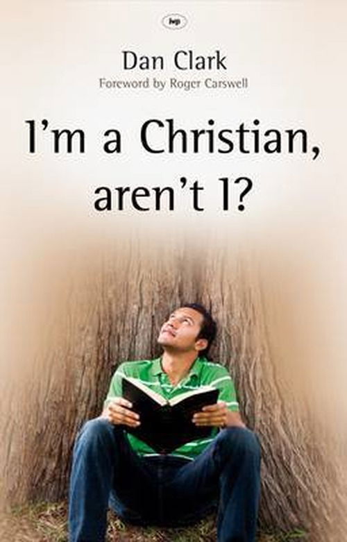 Cover for Dan Clark · I'm a Christian, aren't I?: Completing The Picture (Paperback Book) (2010)