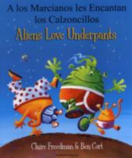 Aliens Love Underpants in Spanish & English - Claire Freedman - Books - Mantra Lingua - 9781846117190 - August 4, 2011