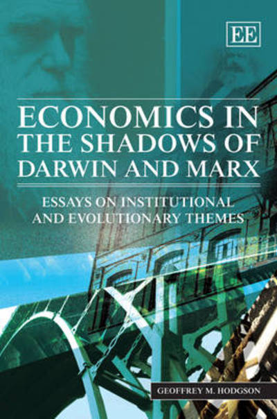 Cover for Geoffrey M. Hodgson · Economics in the Shadows of Darwin and Marx: Essays on Institutional and Evolutionary Themes (Paperback Book) (2007)