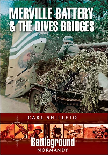 Cover for Carl Shilleto · Merville Battery &amp; The Dives Bridges (Paperback Book) (2011)