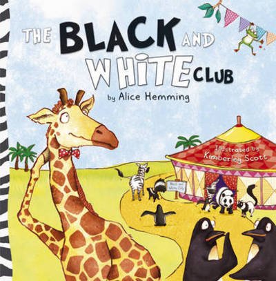 Cover for Alice Hemming · The Black and White Club - George the Giraffe and Friends (Paperback Book) [2 New edition] (2014)