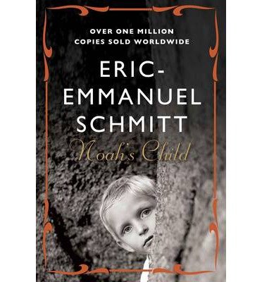 Cover for Eric-Emmanuel Schmitt · Noah's Child (Paperback Bog) [Main edition] (2013)