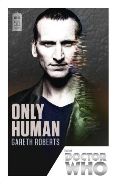 Cover for Gareth Roberts · Doctor Who: Only Human: 50th Anniversary Edition - DOCTOR WHO (Paperback Bog) (2013)