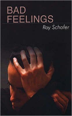 Cover for Roy Schafer · Bad Feelings: Selected Psychoanalytic Essays (Paperback Book) (2003)