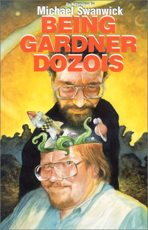 Cover for Gardner Dozois · Being Gardner Dozois (Hardcover Book) [First edition] (2001)