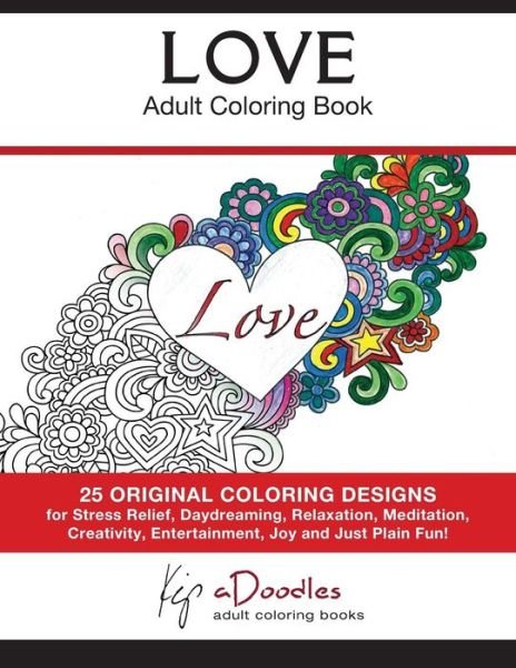 Cover for Kip Adoodles · Love - Volume 1 - Adult Coloring Book (Pocketbok) (2016)