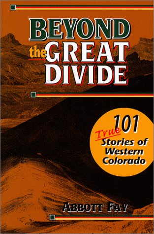 Beyond the Great Divide - Abbott Fay - Książki - Western Reflections Publishing Co. - 9781890437190 - 5 września 2000