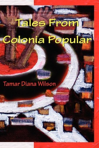 Cover for Tamar Diana Wilson · Tales from Colonia Popular (Pocketbok) [First edition] (2009)