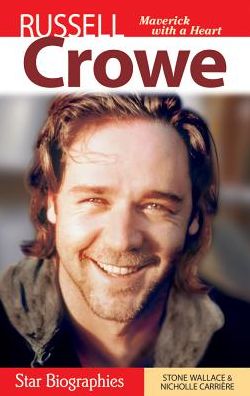 Cover for Stone Wallace · Russell Crowe: Maverick with a Heart (Paperback Book) (2005)