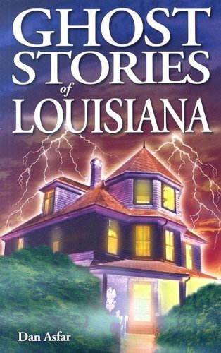 Cover for Asfar, Dan, BA · Ghost Stories of Louisiana (Pocketbok) (2007)