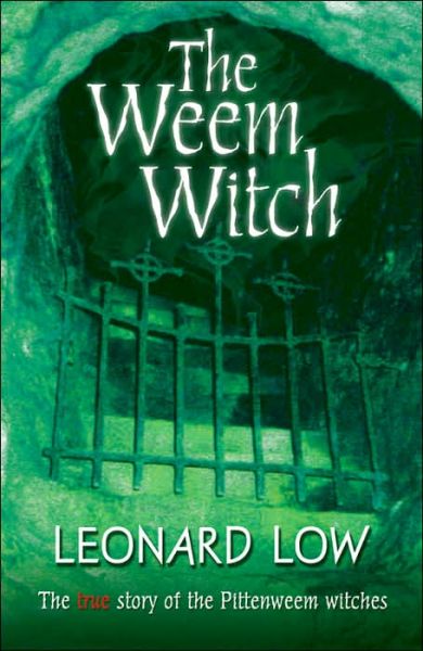 The Weem Witch - Leonard Low - Książki - Steve Savage Publishers Limited - 9781904246190 - 8 marca 2006