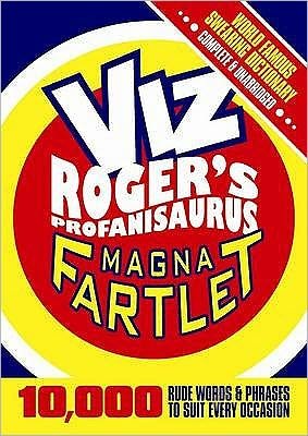 Cover for Viz · The Magna Fartlet: Viz Roger's Profanisaurus (Paperback Book) (2009)