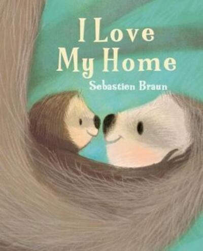 Cover for Sebastien Braun · I love my home - I love my... (Hardcover Book) (2020)