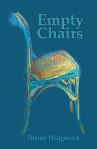 Cover for Tifaine Hedgecock · Empty Chairs: A true story about building community (Paperback Bog) (2019)