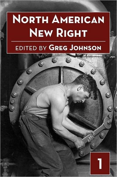 Cover for Greg Johnson · North American New Right, Vol. 1 (Pocketbok) (2012)