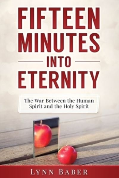 Cover for Lynn Baber · Fifteen Minutes into Eternity (Paperback Book) (2016)