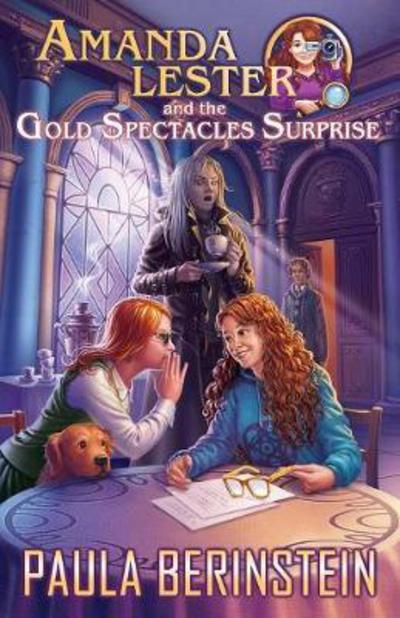 Cover for Paula Berinstein · Amanda Lester and the Gold Spectacles Surprise - Amanda Lester, Detective (Paperback Book) (2017)