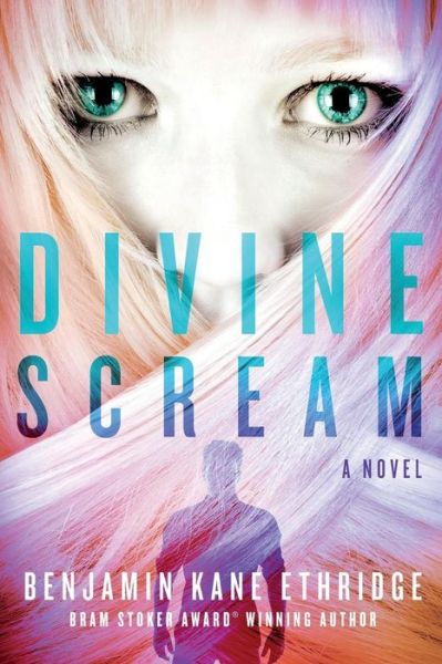 Cover for Benjamin Kane Ethridge · Divine Scream (Paperback Book) (2015)