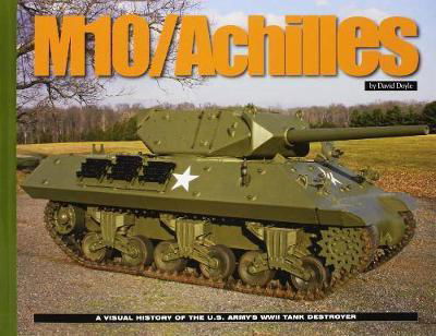 Cover for David Doyle · M10 Tank Destroyer: The Development and Deployment of the U.S. Army's Light Tank Destroyer - The Military Machine (Paperback Book) (2016)