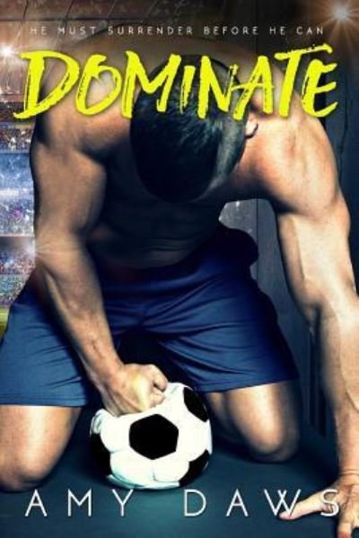 Cover for Amy Daws · Dominate (Paperback Book) (2018)