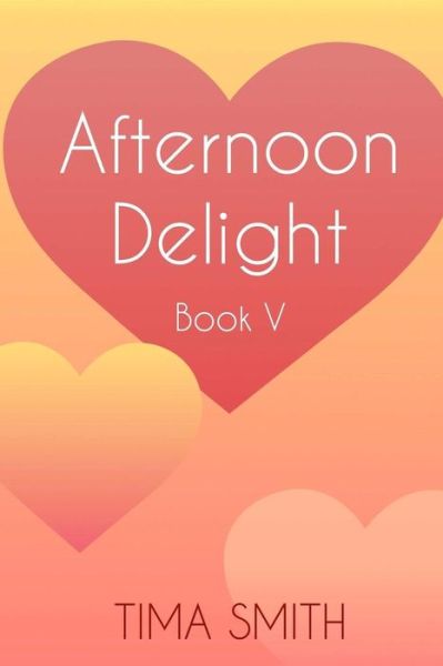 Cover for Tima Smith · Afternoon Delight (Paperback Book) (2016)