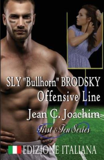 Cover for Jean C Joachim · Sly Bullhorn Brodsky, Offensive Line (Edizione Italiana) (Paperback Book) (2019)