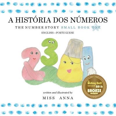 Cover for The Number Story 1 A HISTORIA DOS NUMEROS: Small Book One English-Portuguese (Paperback Book) (2018)