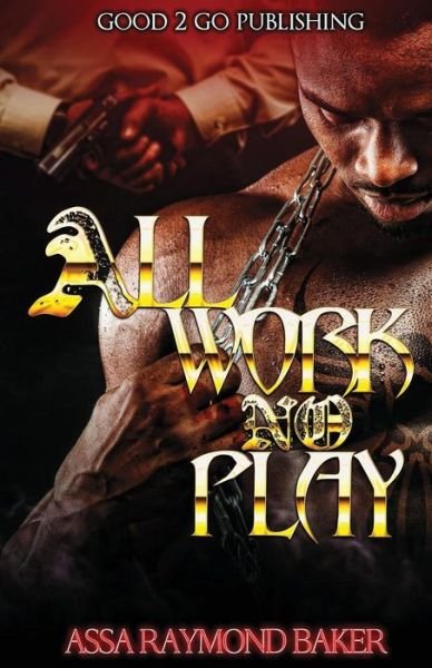 Cover for Assa Raymond Baker · All work, no play (Bok) (2018)