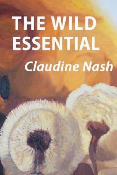 Cover for Claudine Nash · The Wild Essential (Paperback Book) (2017)