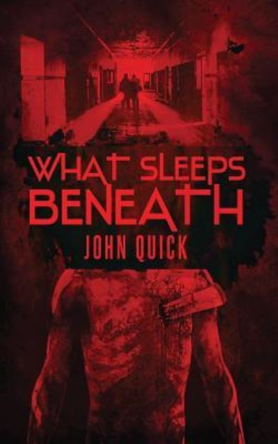 Cover for John Quick · What Sleeps Beneath (Paperback Book) (2019)