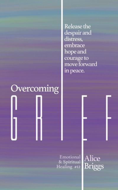 Cover for Alice Briggs · Overcoming Grief (Paperback Book) (2020)