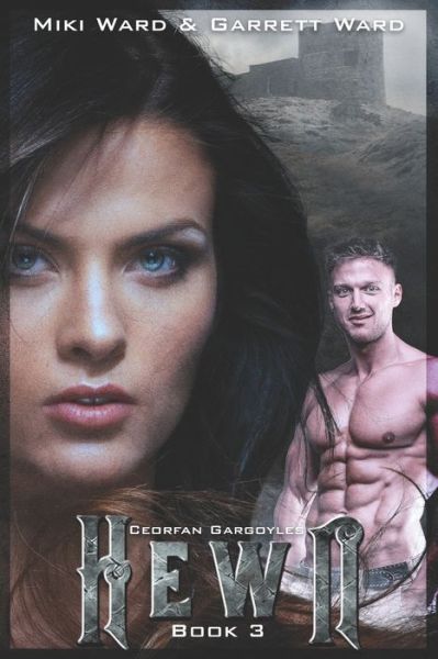 Cover for Miki Ward · Hewn Book Three of the Ceorfan Gargoyle Series (Book) (2020)