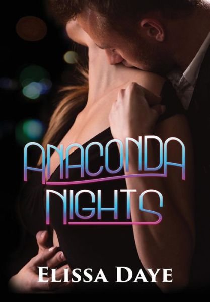 Cover for Elissa Daye · Anaconda Nights (Book) (2018)