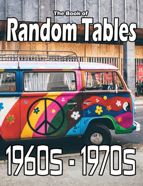 Cover for Davids Matt Davids · The Book of Random Tables: 1960s-1970s: 34 D100 Random Tables for Tabletop Role-playing Games - The Books of Random Tables (Paperback Book) (2022)