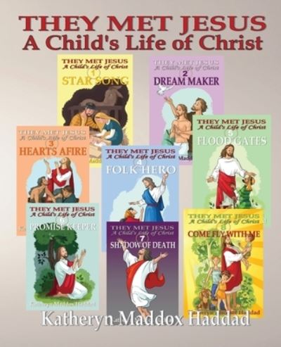 Cover for Katheryn Maddox Haddad · A Child's Life of Christ 1-8 (Paperback Book) (2017)