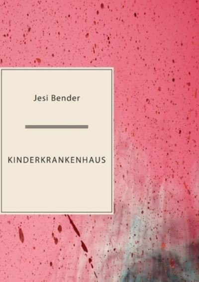 Cover for Jesi Bender · Kinderkrankenhaus (Paperback Book) (2021)