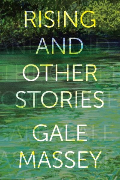 Rising and Other Stories - Gale Massey - Books - Bronzeville Books - 9781952427190 - April 13, 2021