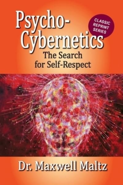 Cover for Maxwell Maltz · Psycho-Cybernetics The Search for Self-Respect (Paperback Book) (2022)